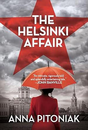 The Helsinki Affair : A Times Thriller of the Month by Anna Pitoniak, Anna Pitoniak