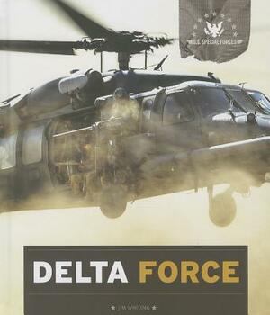 Delta Force by Jim Whiting