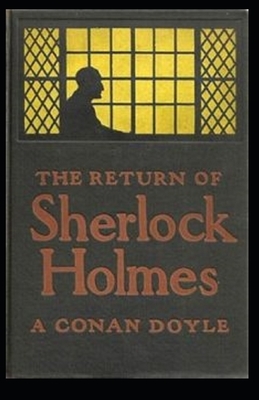 The Return of Sherlock Holmes Illustrated by Arthur Conan Doyle