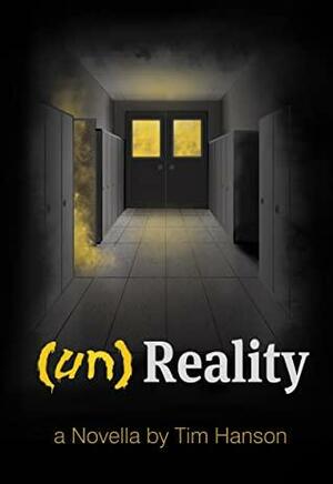 (un)Reality by Tim Hanson