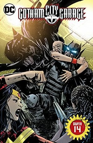 Gotham City Garage (2017-) #14 by Brian Ching, Jackson Lanzing, Kelly Fitzpatrick, Collin Kelly
