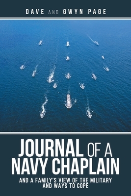 Journal of a Navy Chaplain: and a Family's View of the Military and Ways to Cope by Dave Page, Gwyn Page
