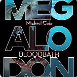 Megalodon: Bloodbath by Michael Cole