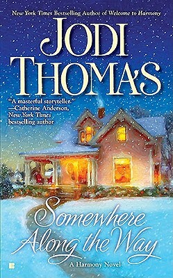 Somewhere Along the Way by Jodi Thomas