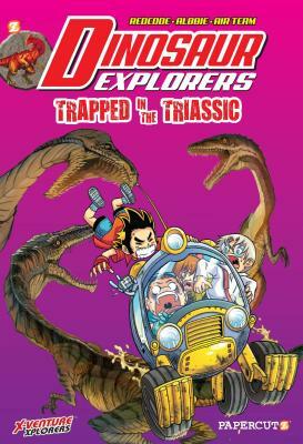 Dinosaur Explorers: Trapped in the Triassic by Albbie