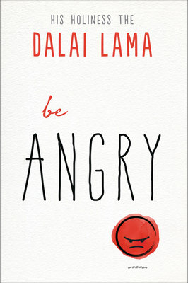 Be Angry by Dalai Lama XIV