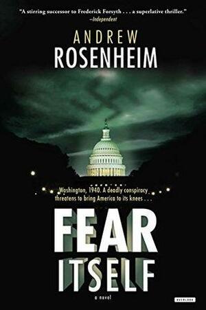 Fear Itself: A Novel by Andrew Rosenheim