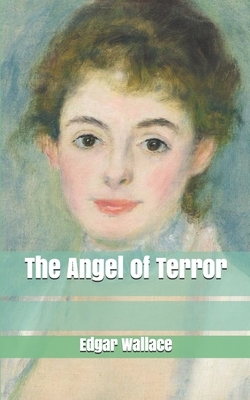 The Angel of Terror by Edgar Wallace