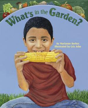 What's in the Garden? by Marianne Berkes