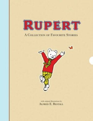 Rupert: A Collection Of Favourite Stories by Alfred Bestall