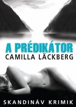 A prédikátor by Camilla Läckberg