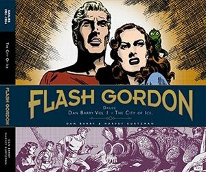 Flash Gordon Dailies: Dan Barry Volume 1: The City of Ice by Dan Barry, Harvey Kurtzman, Frank Frazetta