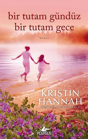 Bir Tutam Gündüz Bir Tutam Gece by Kristin Hannah, Solina Silahlı