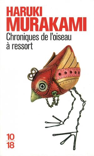 Chroniques de l'oiseau a ressort by Haruki Murakami