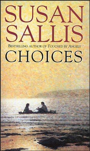 Choices by Susan Sallis by Susan Sallis, Susan Sallis