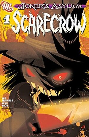 Joker's Asylum: Scarecrow #1 by Joe Harris, Juan Doe