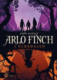 Arlo Finch i eldsdalen by John August