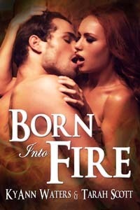 Born Into Fire by KyAnn Waters, Tarah Scott