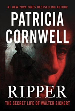 Ripper: The Secret Life of Walter Sickert [Kindle In Motion Edition] by Patricia Cornwell
