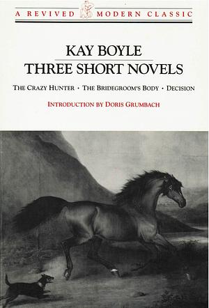Three Short Novels by Kay Boyle