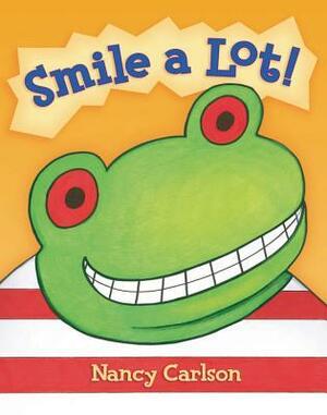 Smile a Lot! by Nancy Carlson