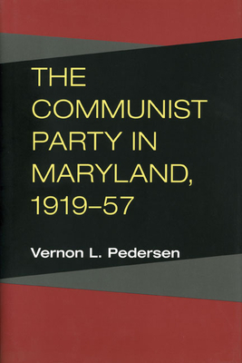 Bolsheviks in Baltimore, 1919-57 by Vernon L. Pedersen