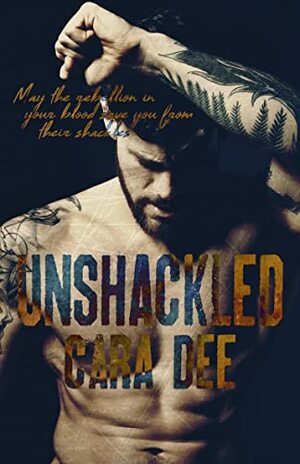 Unshackled by Cara Dee