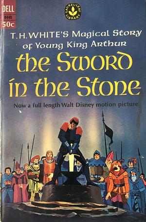 The Sword in the Stone by T.H. White