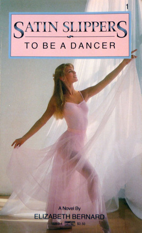 To Be a Dancer by Elizabeth Bernard