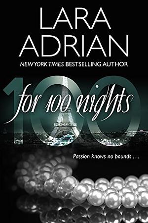 For 100 Nights by Lara Adrian