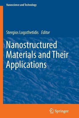 Nanostructured Materials and Their Applications by 