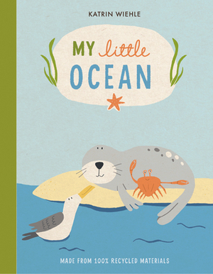 My Little Ocean by Katrin Wiehle