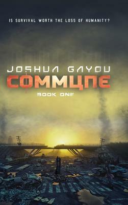 Commune: Book One by Joshua Gayou