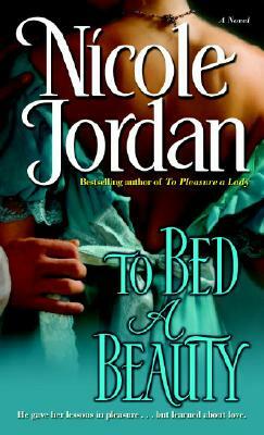 To Bed a Beauty: A Rouge Regency Romance by Nicole Jordan