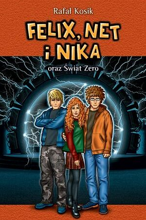 Felix, Net i Nika oraz Świat Zero by Rafał Kosik