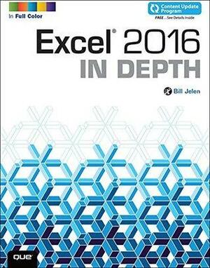 Excel 2016 In Depth by Bill Jelen