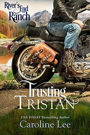 Trusting Tristan by River's End Ranch, Caroline Lee