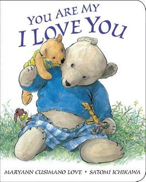 You Are My I Love You: Oversized Board Book by Maryann Cusimano Love