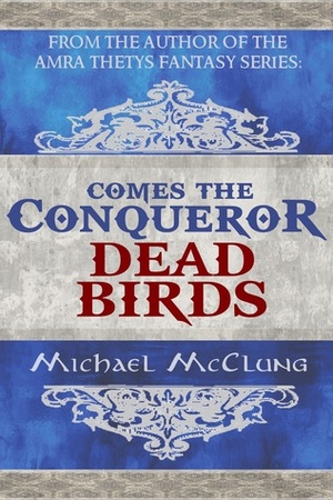 Dead Birds by Michael McClung