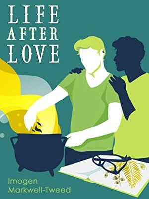 Life After Love by Imogen Markwell-Tweed