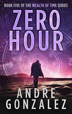 Zero Hour by Andre Gonzalez