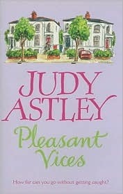 Pleasant Vices by Judy Astley
