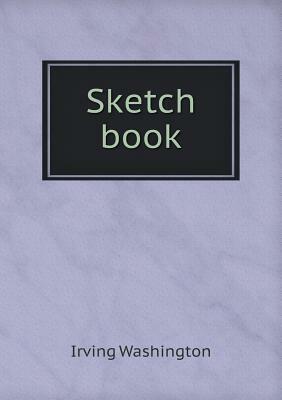 Sketch Book by Mary E. Litchfield, Washington Irving