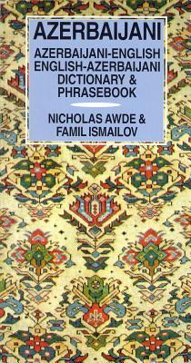 Azerbaijani-English/English-Azerbaijani Dictionary & Phrasebook by Nicholas Awde