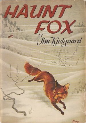 Haunt Fox by Jim Kjelgaard, Glen Rounds