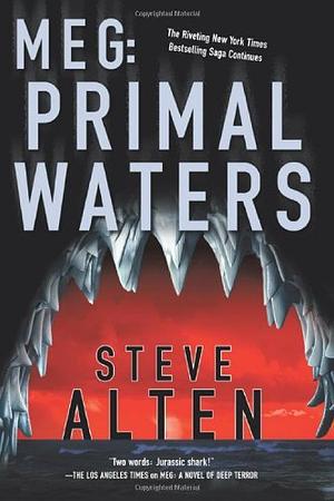 Meg: Primal Waters by Steve Alten