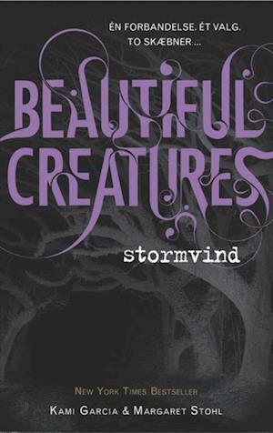 Beautiful Creatures - Stormvind by Kami Garcia