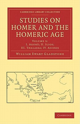 Studies on Homer and the Homeric Age - Volume 3 by William Ewart Gladstone