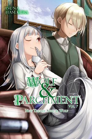 Wolf and Parchment: New Theory Spice and Wolf, Vol. 7 (light Novel) by Isuna Hasekura