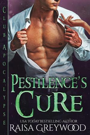 Pestilence's Cure by Raisa Greywood